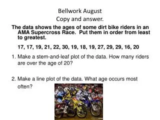 Bellwork August Copy and answer.