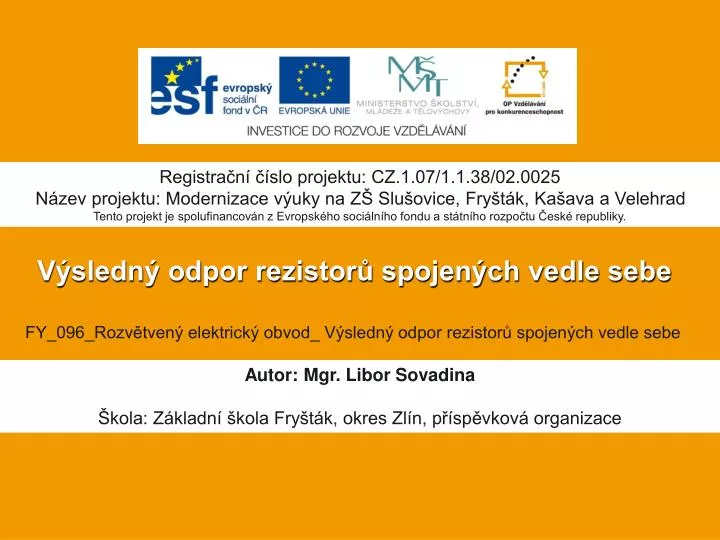 v sledn odpor rezistor spojen ch vedle sebe