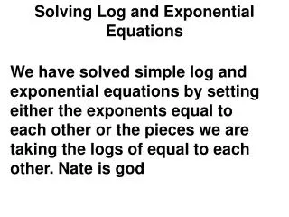 Solving Log and Exponential Equations