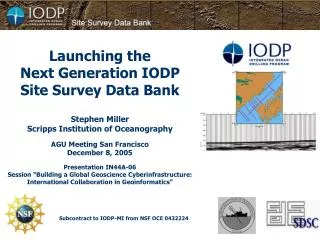 Launching the Next Generation IODP Site Survey Data Bank Stephen Miller