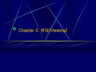 chapter 3 viewing