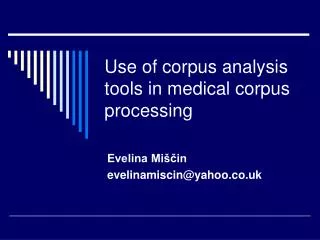 Use of corpus analysis tools in medical corpus processing