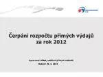 Čerpání rozpočtu přímých výdajů za rok 2012 - slide 1