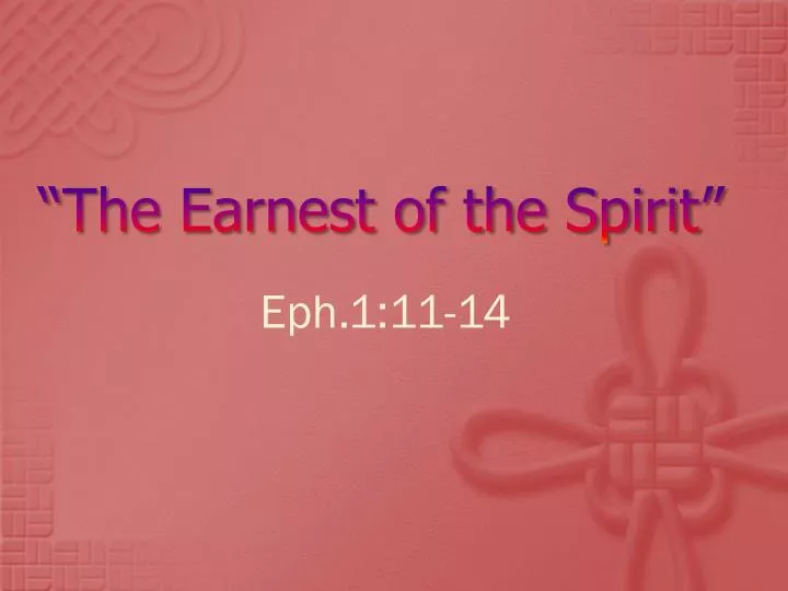 the earnest of the spirit