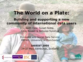 The World on a Plate: Building and supporting a new community of international data users