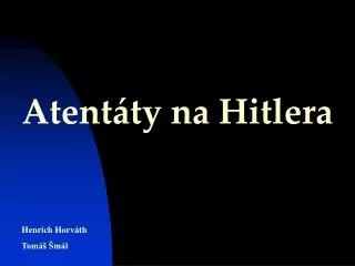 atent ty na hitlera