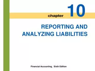 REPORTING AND ANALYZING LIABILITIES