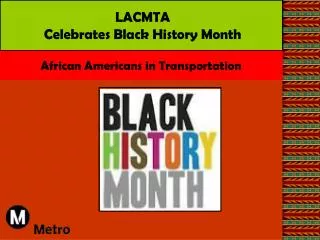LACMTA Celebrates Black History Month
