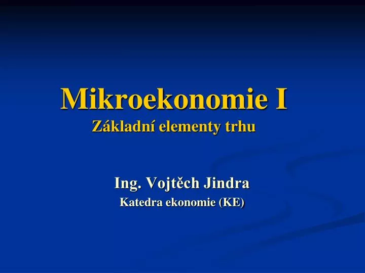 mikroekonomie i z kladn elementy trhu