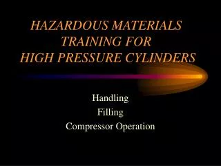 HAZARDOUS MATERIALS TRAINING FOR HIGH PRESSURE CYLINDERS