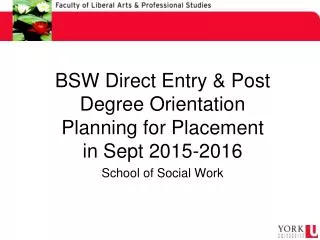 BSW Direct Entry &amp; Post Degree Orientation Planning for Placement in Sept 2015-2016