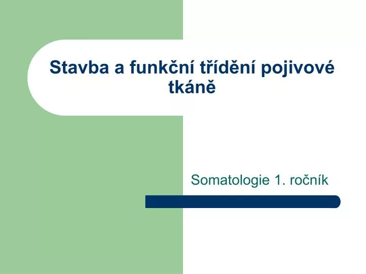 stavba a funk n t d n pojivov tk n