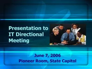 Presentation to IT Directional Meeting
