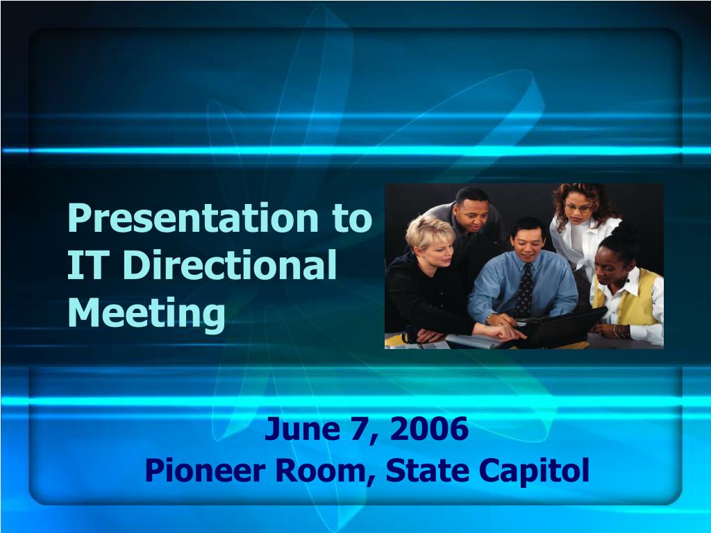 PPT - Presentation to IT Directional Meeting PowerPoint Presentation ...