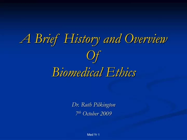 PPT - A Brief History And Overview Of Biomedical Ethics PowerPoint ...