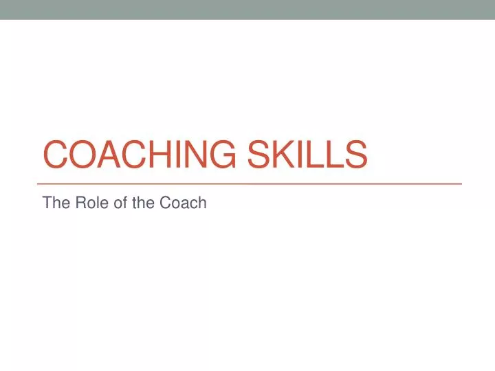 PPT - Coaching Skills PowerPoint Presentation, Free Download - ID:5886709