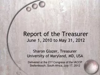 Report of the Treasurer June 1, 2010 to May 31, 2012