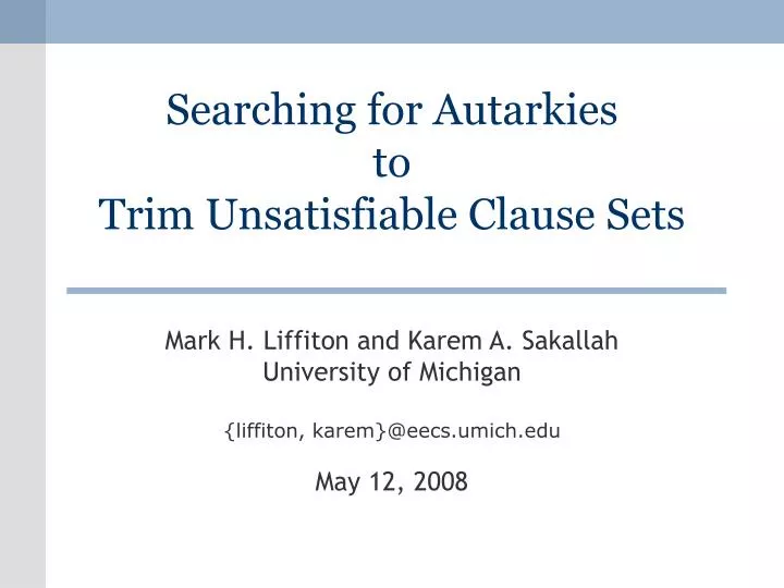 searching for autarkies to trim unsatisfiable clause sets