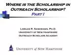 Lorilee R. Sandmann, Ph.D. University of New Hampshire Outreach Scholars Academy