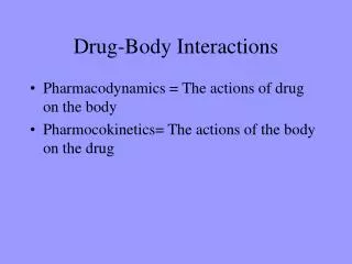 Drug-Body Interactions