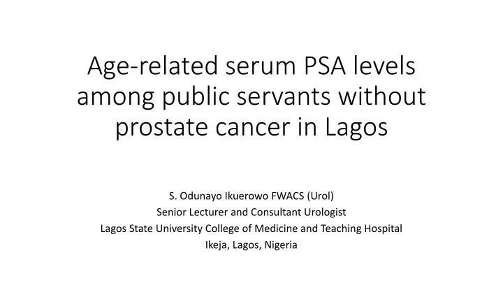 age related serum psa levels among public servants without prostate cancer in lagos
