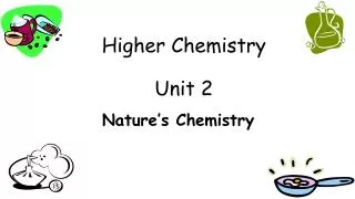 Higher Chemistry Unit 2