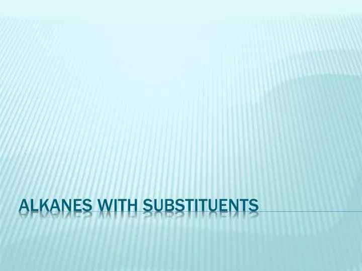 alkanes with substituents