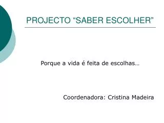 projecto saber escolher