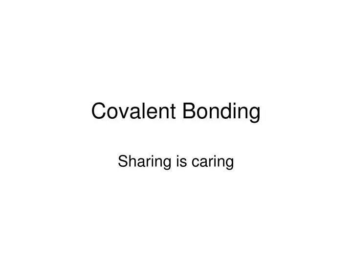 covalent bonding