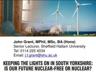 John Grant, MPhil, MSc, BA (Hons) Senior Lecturer, Sheffield Hallam University