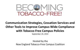 Hosted by the New England Tobacco-Free Campus Coalition