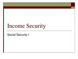 Income Security