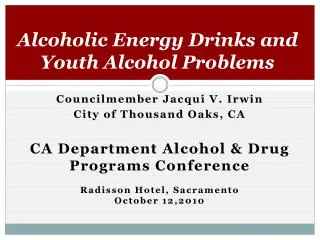 Alcoholic Energy Drinks and Youth Alcohol Problems