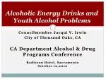 Alcoholic Energy Drinks and Youth Alcohol Problems - slide 1