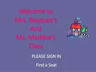 PLEASE SIGN IN Find a Seat