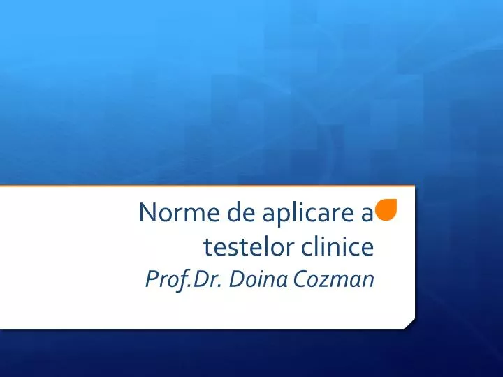 norme de aplicare a testelor clinice prof dr doina cozman