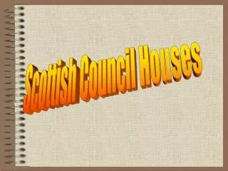 Scottish Council Houses