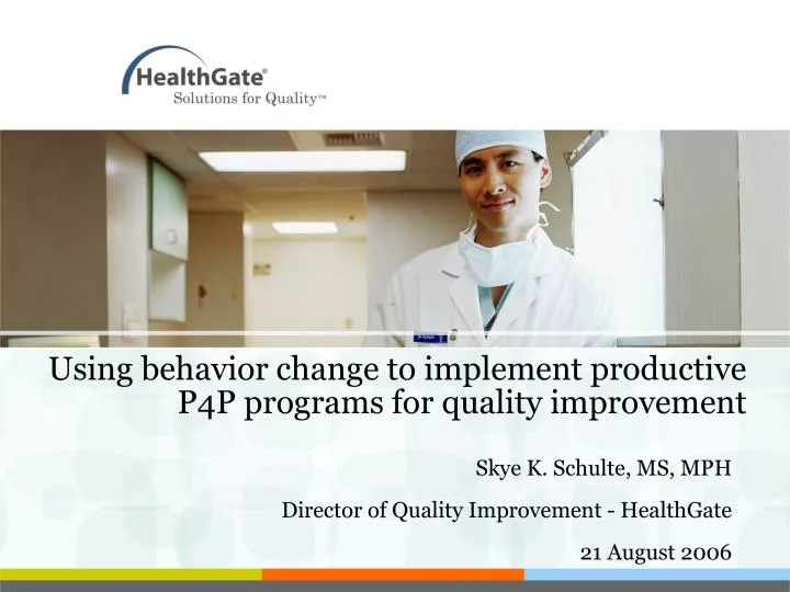 using behavior change to implement productive p4p programs for quality improvement