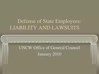Defense of State Employees: LIABILITY AND LAWSUITS