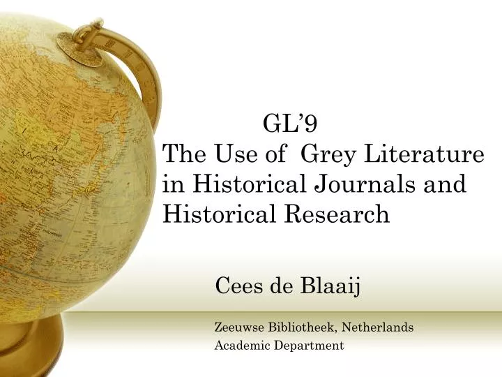 gl 9 the use of grey literature in historical journals and historical research
