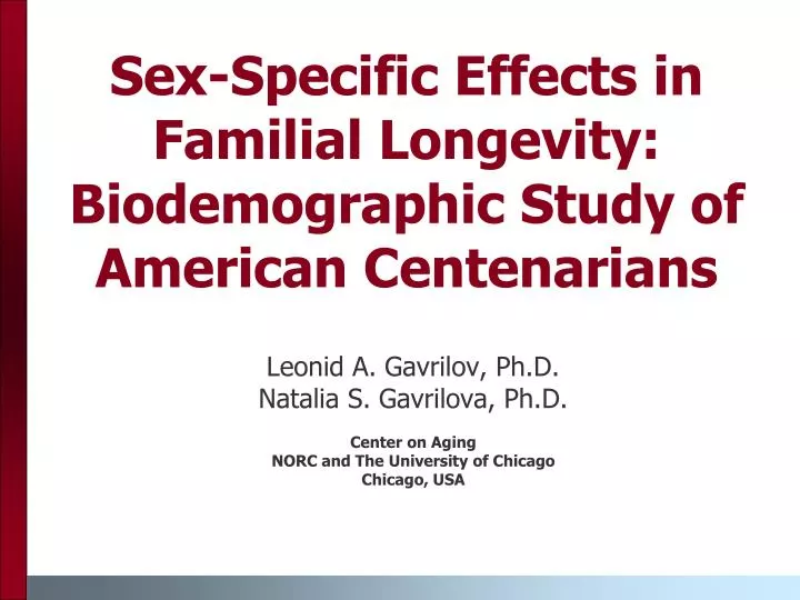 sex specific effects in familial longevity biodemographic study of american centenarians