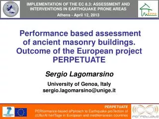 IMPLEMENTATION OF THE EC 8.3: ASSESSMENT AND INTERVENTIONS IN EARTHQUAKE PRONE AREAS