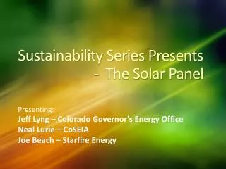 Sustainability Series Presents 		 - The Solar Panel