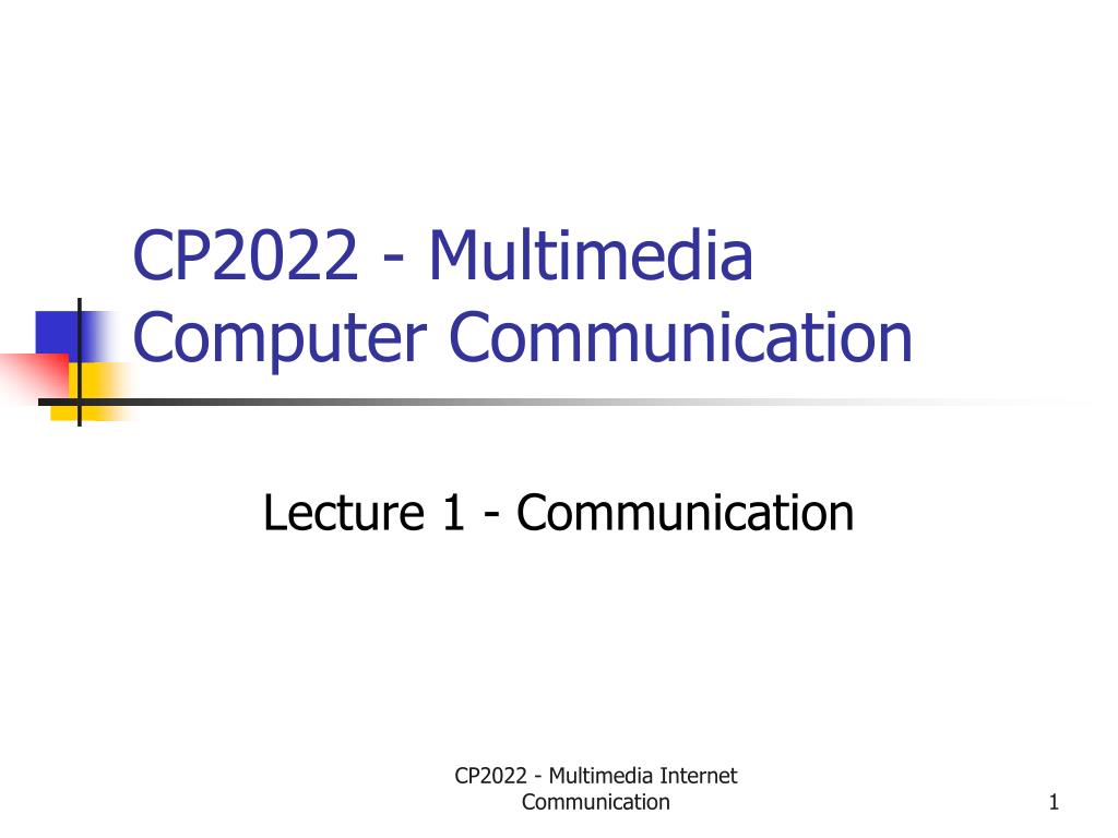 PPT - CP2022 - Multimedia Computer Communication PowerPoint ...