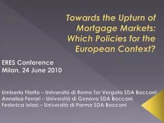 Towards the Upturn of Mortgage Markets: Which Policies for the European Context?