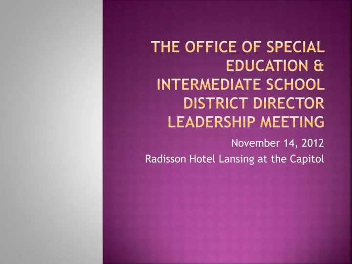 the office of special education intermediate school district director leadership meeting