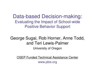 Data-based Decision-making: Evaluating the Impact of School-wide Positive Behavior Support