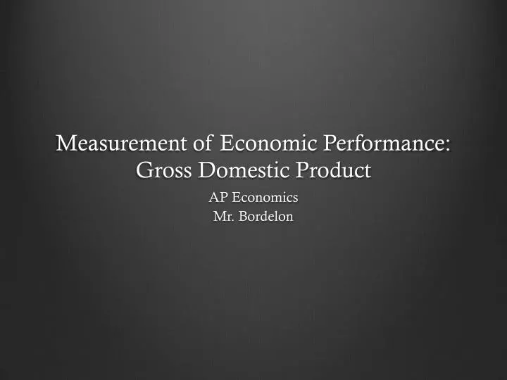 measurement of economic performance gross domestic product