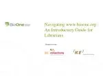 Navigating bioone: An Introductory Guide for Librarians - slide 1