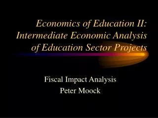Economics of Education II: Intermediate Economic Analysis of Education Sector Projects